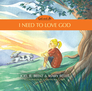 I Need to Love God - God and Me Series, Volume 3