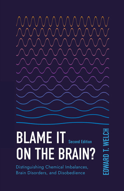 Blame It on the Brain?  Distinguishing Chemical Imbalances, Brain Disorders, and Disobedience