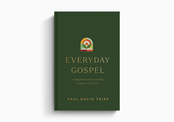 Everyday Gospel: A Daily Devotional Connecting Scripture to All of Life