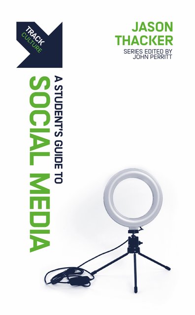 Track: Social Media, A Student’s Guide to Social Media