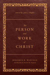 The Person and Work of Christ