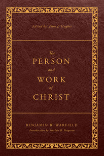 The Person and Work of Christ