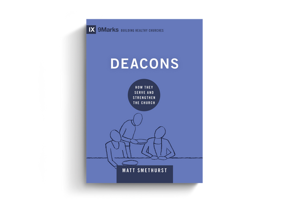 Deacons: How They Serve and Strengthen the Church