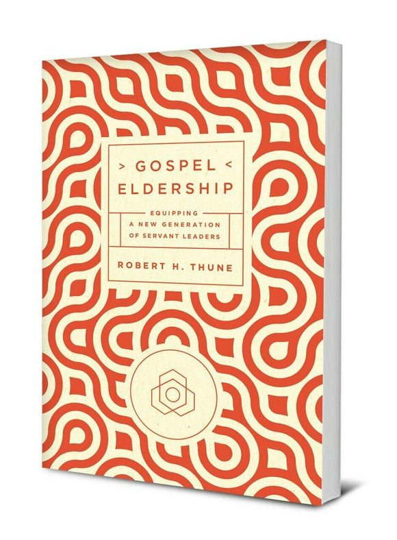 Gospel eldership equipping a new generation of servant leaders