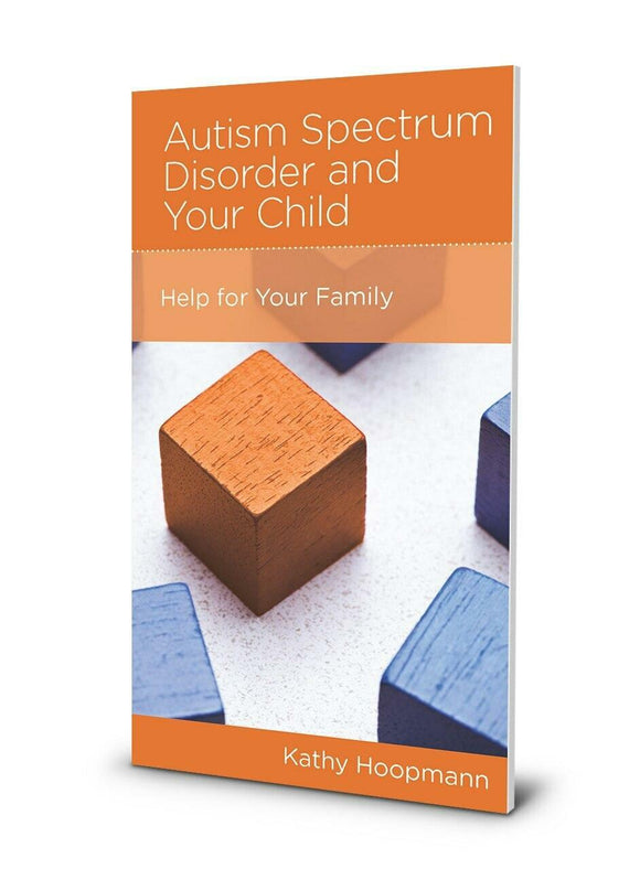 Autism spectrum disorder and your child - help for your family