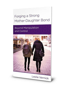 Forging a Strong Mother-Daughter Bond: Beyond Manipulation and Control