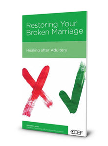 Restoring Your Broken Marriage: Healing after Adultery